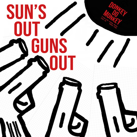 Sun's Out Guns Out | Boomplay Music