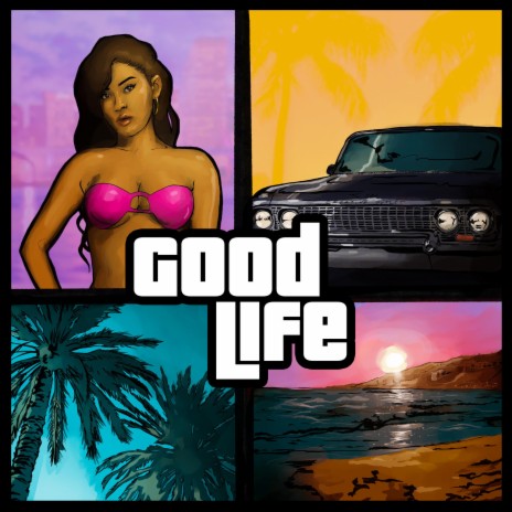 Good Life | Boomplay Music