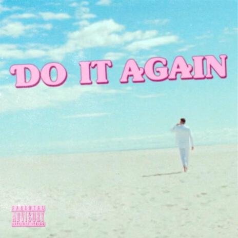 Do It Again | Boomplay Music