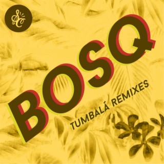 Tumbalá (Remixes)