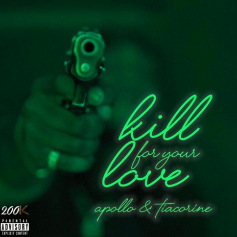 Kill For Your Love ft. Tiacorine | Boomplay Music