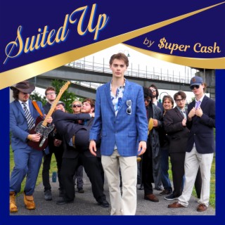 Suited Up [feat. Poppa Josh, MC², Sad Llama, Ike Lemon & Caleb (Emanuel) Vickery]