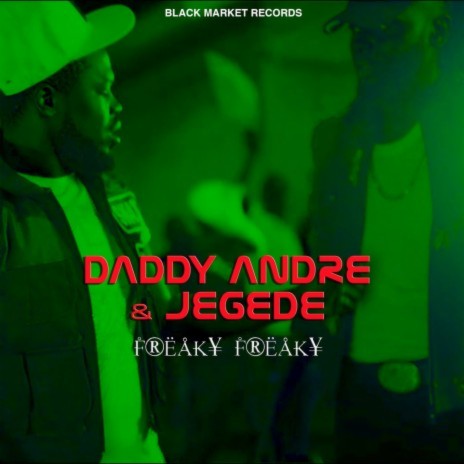 Freaky Freaky ft. Jegede | Boomplay Music