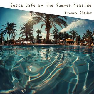 Bossa Cafe by the Summer Seaside