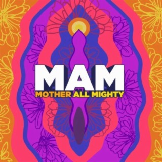 Mother All Mighty