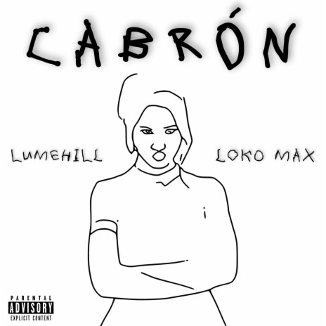 Cabrón ft. Loko Max | Boomplay Music