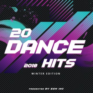 20 Dance Hits 2018 (Winter Edition)