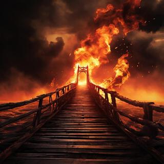 Burning Bridges