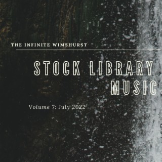 Stock Library Music Volume 7: July 2022