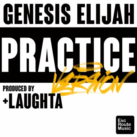 Practice Version ft. Laughta | Boomplay Music