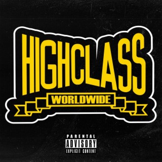 HIGH CLASS WORLDWIDE: NUESTRA HISTORIA lyrics | Boomplay Music