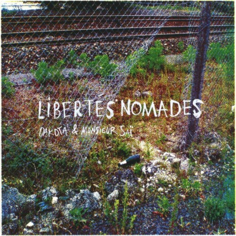Libertés Nomades ft. Monsieur Saï | Boomplay Music