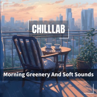 Morning Greenery And Soft Sounds