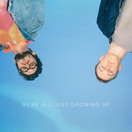 we're all just growing up ft. Zach Paradis