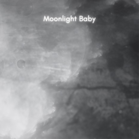 Moonlight Baby | Boomplay Music