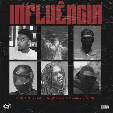 INFLUÊNCIA ft. LipeSky, SleepyThePrince, Zirio, LZ & hesse | Boomplay Music