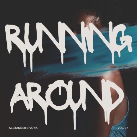 Running Around | Boomplay Music