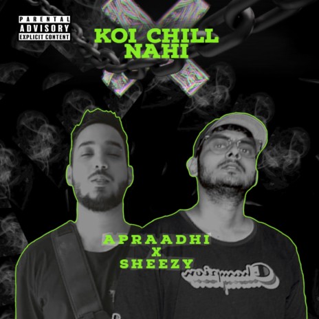 Koi Chill Nahi (feat. Sheezy09) | Boomplay Music