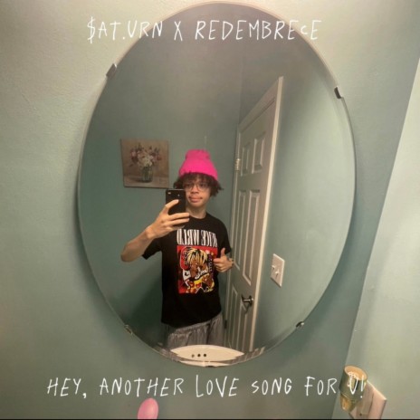 hey, another love song for u ! ft. REDEMBRECE | Boomplay Music
