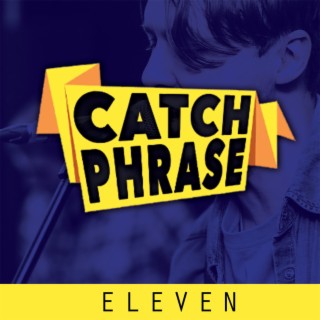 Catch Phrase Eleven