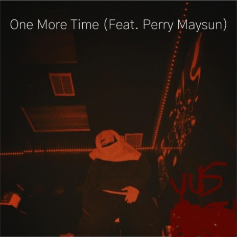One More time ft. Perry Maysun | Boomplay Music