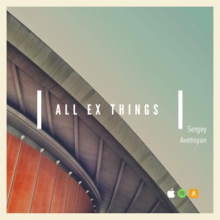 All ex things