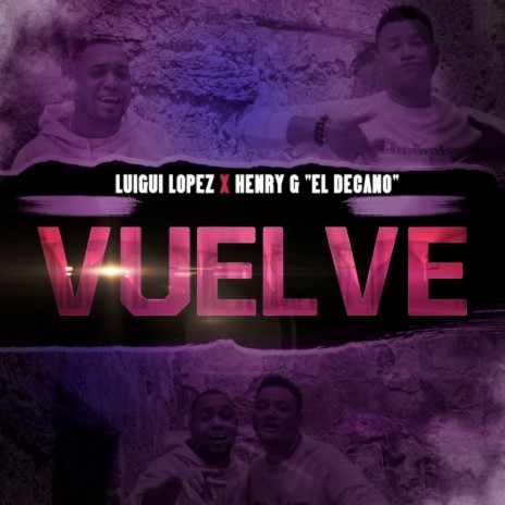 Vuelve ft. Henry G "El Decano"