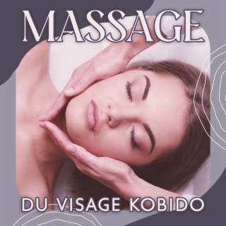 Massage du visage kobido: Musique zen pour détente & spa