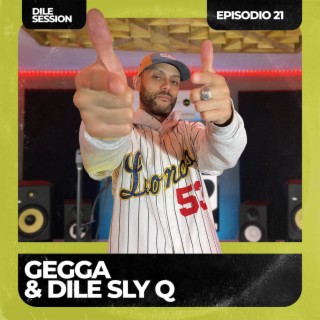 Dile Session : Gegga Episodio 21