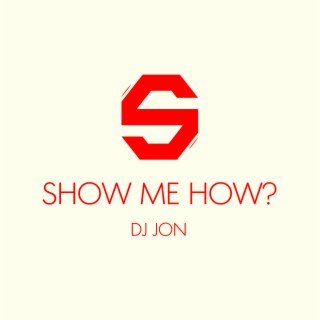 Show Me How?