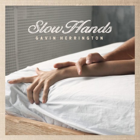 Slow Hands | Boomplay Music