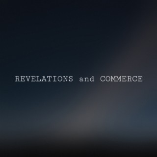 REVELATIONS and COMMERCE