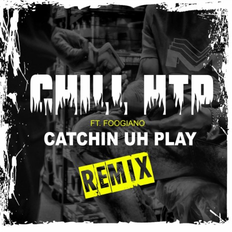 Catchin Uh Play ft. Foogiano | Boomplay Music