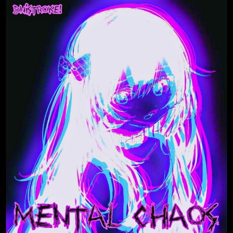 MENTAL CHAOS | Boomplay Music