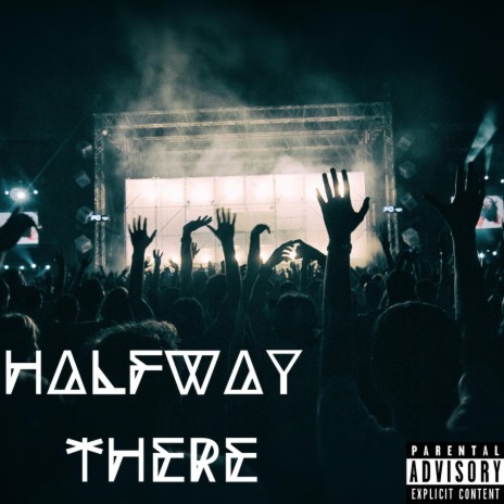 Halfway There | Boomplay Music