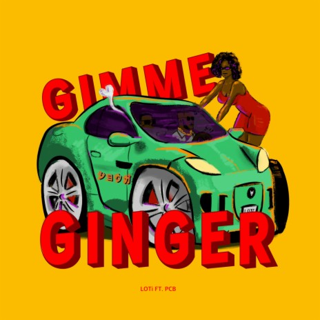 Gimme Ginger ft. PCB
