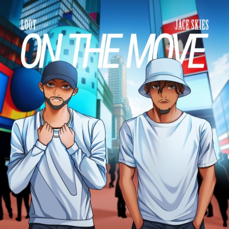 On The Move ft. Jace Skies | Boomplay Music