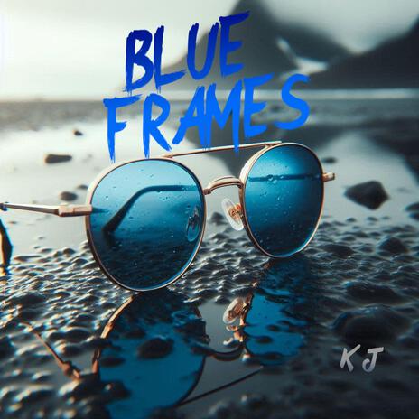 Blue Frames | Boomplay Music