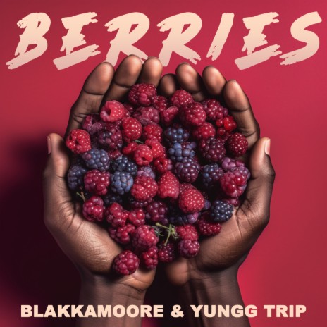 Berries ft. Yungg Trip | Boomplay Music
