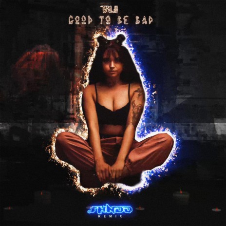 GOOD TO BE BAD (Shndō Remix) | Boomplay Music