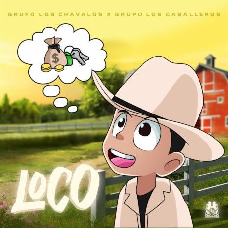 Loco ft. Grupo Los Caballeros | Boomplay Music