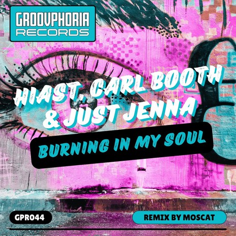 Burning In My Soul (Moscat Remix) ft. Carl Booth & Just Jenna | Boomplay Music