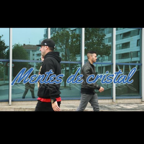 Mentes de cristal ft. Ego mc | Boomplay Music