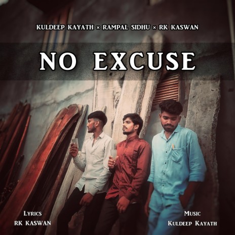 No Excuse ft. Rampal Sidhu & RK Kaswan | Boomplay Music