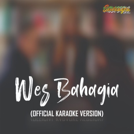 Wes Bahagia (Karaoke Version)