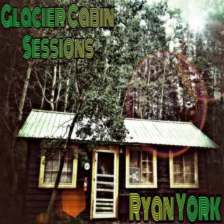 Glacier Cabin Sessions (Cabin Sessions)