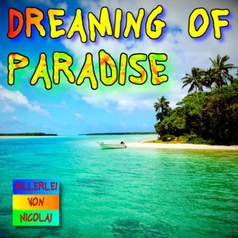 Dreaming Of Paradise | Boomplay Music