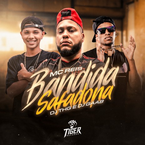 Bandida Safadona ft. DJ GAAB & MC Reis | Boomplay Music