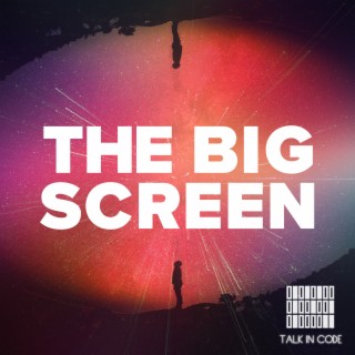 The Big Screen lyrics | Boomplay Music