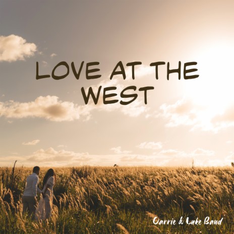 Love at the West | Boomplay Music